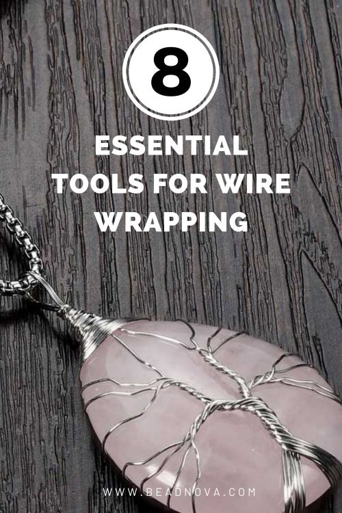 8 Essential Tools For Wire Wrapping For Beginners - Beadnova