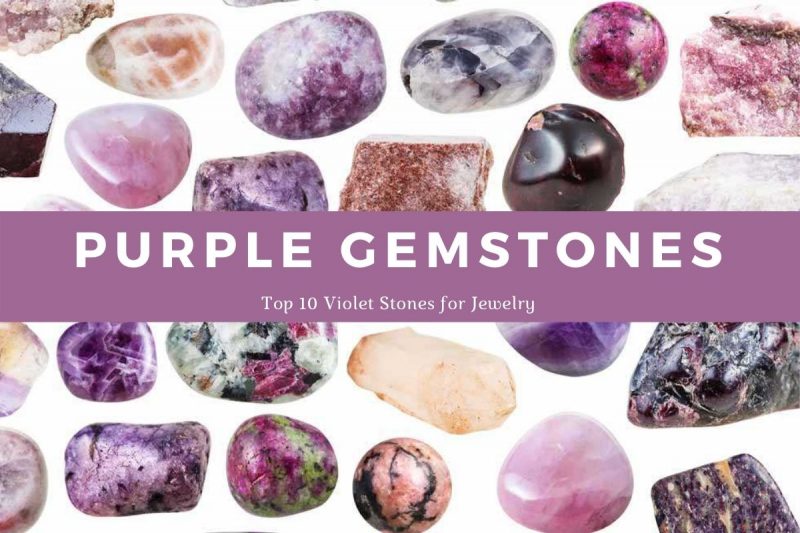 Purple Gemstone Names - Top 10 Violet Stones for Jewelry - Beadnova