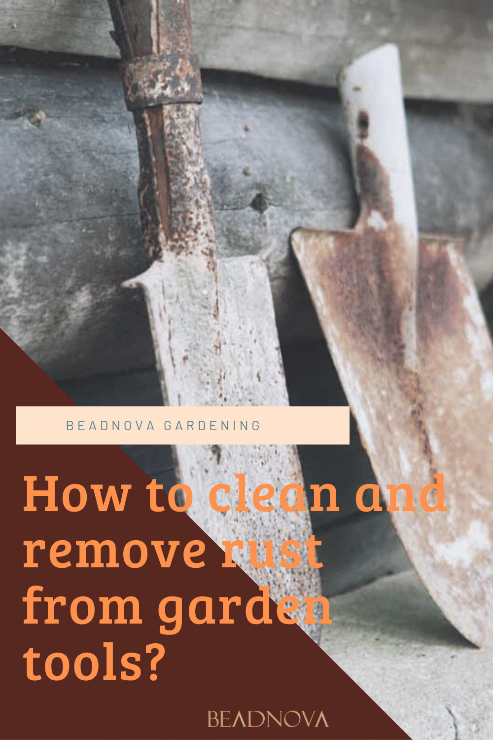 How to Clean and Remove Rust from Garden Tools? Beadnova