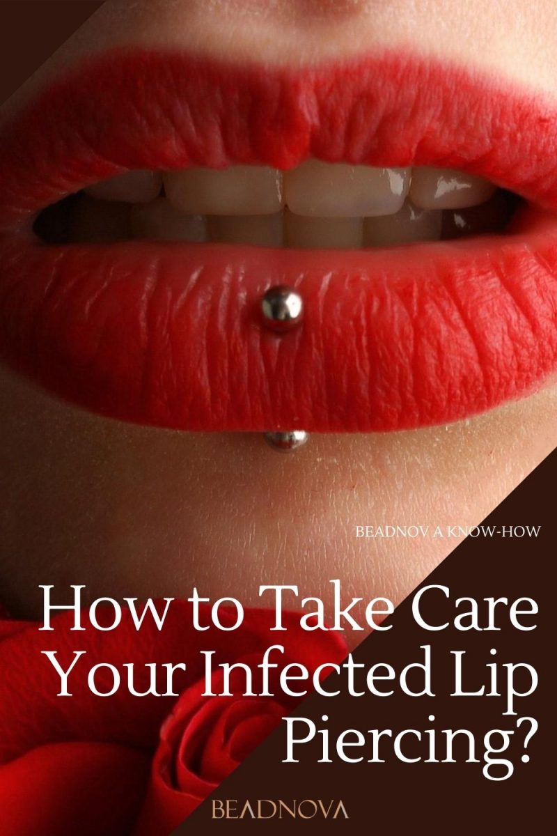 how-to-treat-an-infected-lip-piercing-at-home-beadnova