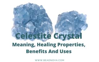 celestite crystal meaning and healing properties