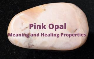 pink opal meaning and healing properties