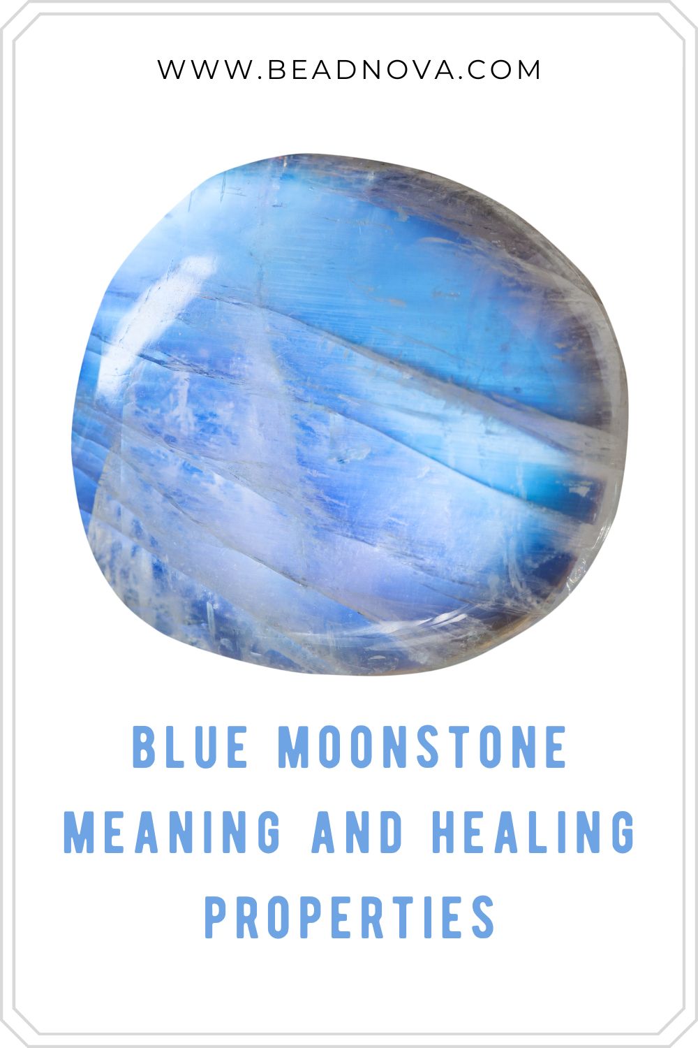 Blue Moonstone: Meaning, Healing Properties, Benefits, and Uses - Beadnova