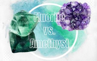 Fluorite vs. Amethyst